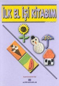 İlk El İşi Kitabım (2-4 Yaş)
