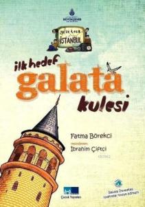 İlk Hedef Galata Kulesi