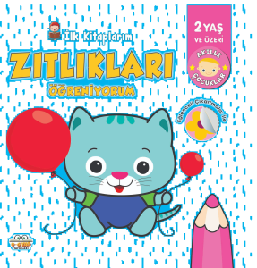 İlk Kitaplarım - Zıtlıkları Öğreniyorum