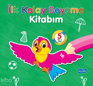 İlk Kolay Boyama Kitabım 5 Yaş Üzeri