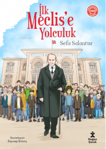 İlk Meclise Yolculuk