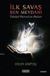 İlk Savaş Ben Meydanı; Vahdeti Mevcut'un İlkeleri