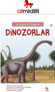 İlk Sorular ve Cevaplarla: Dinozorlar