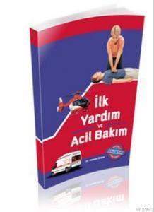 İlk Yardım ve Acil Bakım