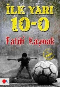 İlk Yarı 10-0