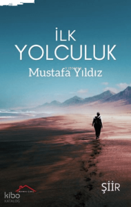 İlk Yolculuk