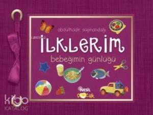 İlklerim; Bebeğimin Günlüğü