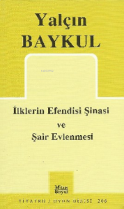 İlklerin Efendisi Şinasi ve Şair Evlenmesi