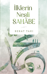 İlklerin Nesli Sahâbe