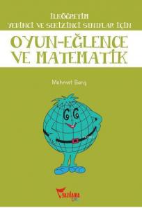 İlköğretim Yedinci ve Sekizinci Sınıflar İçin Oyun - Eğlence ve Matematik