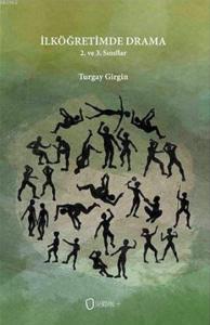 İlköğretimde Drama - 2. ve 3. Sınıflar