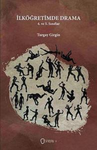 İlköğretimde Drama - 4. ve 5. Sınıflar
