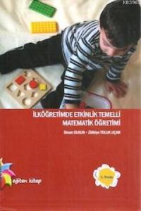 İlköğretimde Etkinlik Temelli Matematik Öğretimi