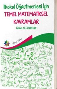 İlkokul Öğretmenleri İçin Temel Matematiksel Kavramlar