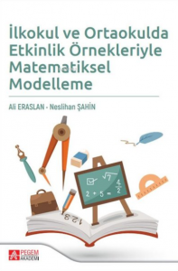 İlkokul ve Ortaokulda Etkinlik Örnekleriyle Matematiksel Modelleme