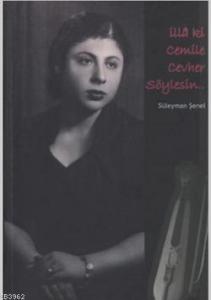 İlla ki Cemile Cevher Söylesin
