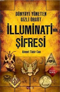 İlluminati'nin Şifresi; Dünyayı Yöneten Gizli Örgüt