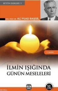 İlmin Işığında Günün Meseleleri