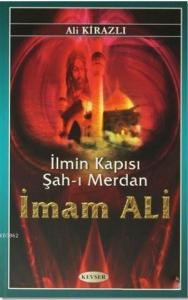 İlmin Kapısı Şah-ı Merdan İmam Ali