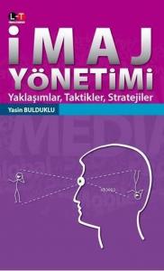 İmaj Yönetimi; Yaklaşımlar, Taktikler, Stratejiler