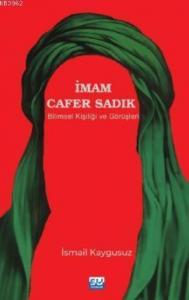 İmam Cafer Sadık; Bilimsel Kişiliği ve Görüşleri