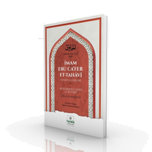 İmam Ebû Ca’fer Et-Tahâvî Hayatı Ve Eserleri