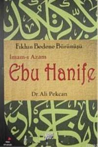 İmam- ı Azam Ebu Hanife; Fıkhın Bedene Bürünüşü
