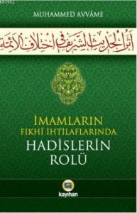 İmamların Fıkhi İihtilaflarında Hadislerin Rolü