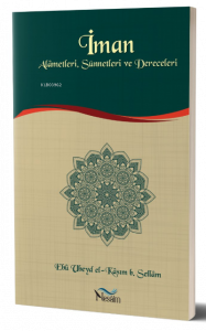 İman Alametleri, Sünnetleri ve Dereceleri