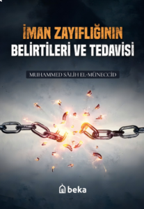 İman Zayıflıgının Belirtileri