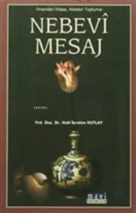 İmandan İhlasa, Aileden Topluma; Nebevi Mesaj