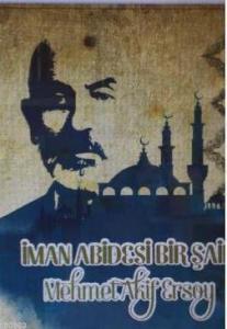 İmanıyla Abidleşen Bir Şair