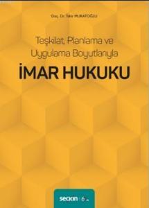 İmar Hukuku; Kavram – Yargı – Uygulama