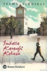 İmbatta Karanfil Kokusu