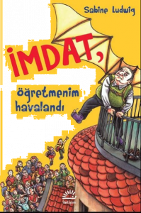 İmdat, Öğretmenim Havalandı