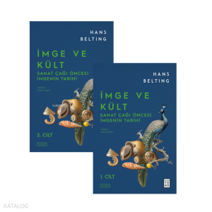İmge ve Kült : Sanat Çağı Öncesi İmgenin Tarihi
