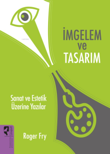 İmgelem ve Tasarım;Sanat ve Estetik Üzerine Yazılar