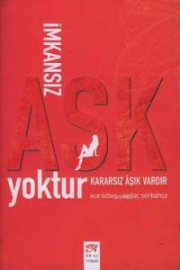 İmkansız Aşk Yoktur Kararsız Aşık Vardır