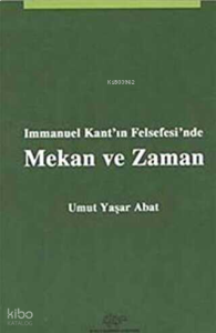 Immanuel Kant'ın Felsefesi'nde Mekan ve Zaman