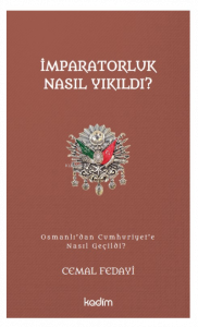 İmparatorluk Nasıl Yıkıldı?