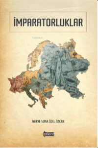 İmparatorluklar;Geçmişten Bugüne Büyük Güçler ve Rusya Örneği