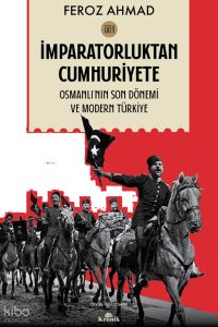İmparatorluktan Cumhuriyete Cilt 1;Osmanlı’nın Son Dönemi ve Modern Türkiye