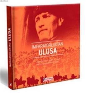 İmparatorluktan Ulusa; (Ciltli)