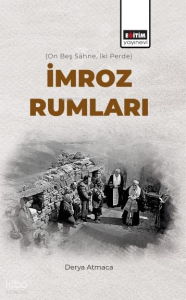 İmroz Rumları;On Beş Sahne, İki Perde