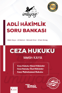 İmtiyaz Adli Hakimlik Soru Bankası Ceza Hukuku- Genel Hükümler CEZA HUKUKU ;Özel Hükümler Ceza Muhakemesi Hukuku