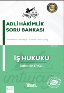 İmtiyaz Adli Hakimlik Soru Bankası  İş Hukuku