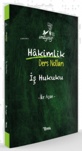 İmtiyaz İş Hukuku Hakimlik Ders Notları