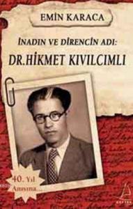 İnadın ve Direncin Adı: Dr. Hikmet Kıvılcımlı