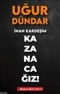 İnan Kardeşim Kazanacağız!