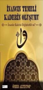 İnancın Temeli Kaderin Oluşumu